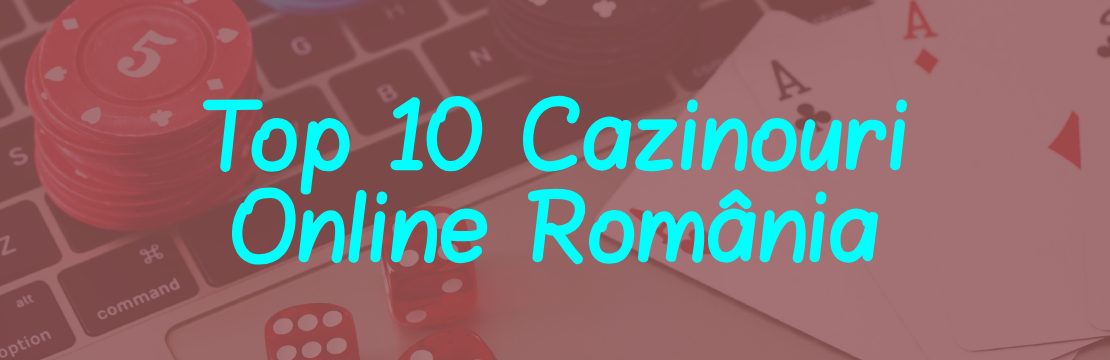 top 10 cazinouri online